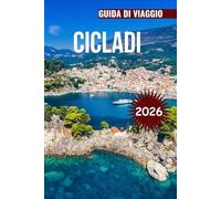 CICLADI GUIDA DI VIAGGIO 2026