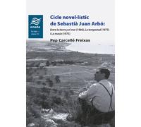 Cicle novel·lístic de Sebastià Juan Arbó: "Entre la tierra y el mar"(1966), "La tempestad"(1975) i "La ma