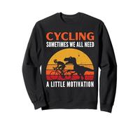 Ciclismo A Veces Todos Necesitamos un Poco de motivación T-Rex Sudadera