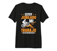 Ciclista Bicicleta Estoy Jubilado Mi Trabajo Es IR En Bici Camiseta Premium