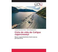 Ciclo de vida de Caligus rogercresseyi: Bases experimentales hacia nuevas perspectivas