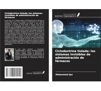 Ciclodextrina tiolada: los sistemas invisibles de administración de fármacos