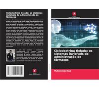 Ciclodextrina tiolada: os sistemas invisíveis de administração de fármacos
