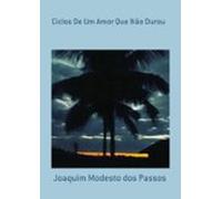 Ciclos De Um Amor Que Não Durou (ebook)