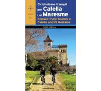 Cicloturis Tranquil Per Calella I El Maresme. Ed. Bilingue Catalá -ang