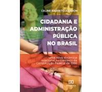 Cidadania E Administração Pública No Brasil (ebook)