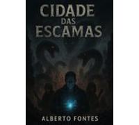Cidade Das Escamas (ebook)