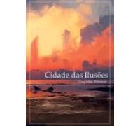 Cidade Das Ilusões (ebook)
