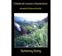 Cidade De Loucos E Assassinos (ebook)