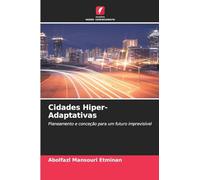 Cidades Hiper-Adaptativas: Planeamento e conceção para um futuro imprevisível
