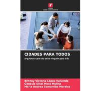 Cidades Para Todos: Arquitetura que não deixa ninguém para trás