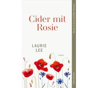 Cider mit Rosie: Eine Kindheit auf dem Lande