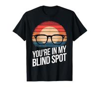 Ciego Estás En Mi Punto Ciego Camiseta