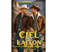 CIEL DE LAITON - Rye et Shane: LÀ OÙ LA HAINE DEVIENT OBSESSION