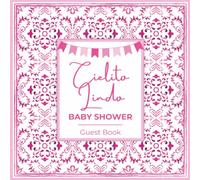Cielito Lindo Baby Shower Guest Book: Pink Mosaic Folk-Themed Fiesta Memory Keepsake for Guests to Sign-In, Record Predictions, Wishes, & Advice to New Parents with Gift Log & Photos/Memories Pages