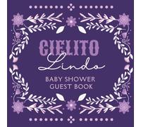 Cielito Lindo Baby Shower Guest Book: Purple Mexican Fiesta Memory Keepsake for Guests to Sign-In, Record Predictions, Write Newborn Wishes, & Parental Advice with Gift Log & Photos/Memories Pages