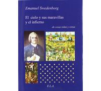 Cielo y sus maravillas y el infierno, el - de cosas oidas y vistas