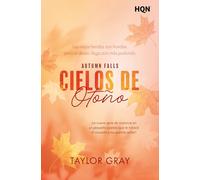 Cielos de otoño: ¡La nueva serie de romance en un pequeño pueblo que te robará el corazón y no querrás soltar! Autumn Falls, Libro 1: 334 (HQN)