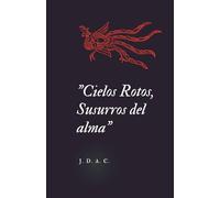 Cielos Rotos, Susurros del alma