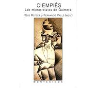 Ciempiés: Los microrrelatos de Quimera (Narrativa)