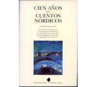 Cien años de cuentos nórdicos: 1 (Biblioteca de Nuestro Mundo, Biblioteca Nórdica)