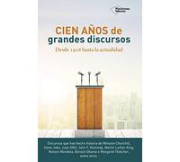 Cien años de grandes discursos: Desde 1916 hasta la actualidad (Actual)