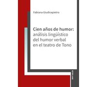 Cien años de humor: análisis lingueístico del humor verbal en el teatro de Tono