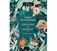 Cien Años de Soledad (50 Aniversario) / One Hundred Years of Solitude: Illustrated Fiftieth Anniversary Edition of One Hundred Years of Solitude