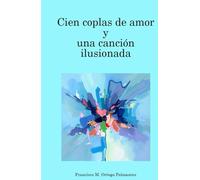 Cien coplas de amor y una canción ilusionada