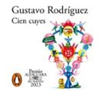 Cien Cuyes (premio Alfaguara De Novela 2023) (audiolibro)