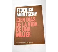 CIEN DÍAS DE LA VIDA DE UNA MUJER: 04 (Los Galeotes)