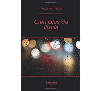 Cien días de lluvia (Novela)