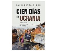 Cien días en Ucrania