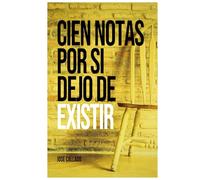Cien notas por si dejo de existir