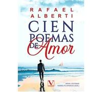 CIEN POEMAS DE AMOR | Fundacion Rafael Alberti
