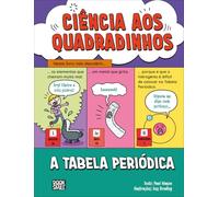 Ciência aos Quadradinhos: A Tabela Periódica (Booksmile)