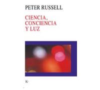 Ciencia, conciencia y luz (Nueva ciencia)