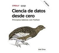 Ciencia de datos desde cero. Segunda edición: Principios básicos con Python (TÍTULOS ESPECIALES)