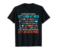 Ciencia de Datos Humor Mirada a los Datos sobre Las Opiniones Estadísticas Camiseta gráfica económica