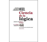 Ciencia De La Logica Ii: La Logica Subjetiva (3): La Doctrina Del Conc