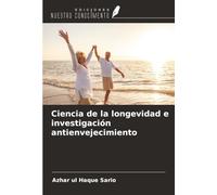 Ciencia de la longevidad e investigación antienvejecimiento