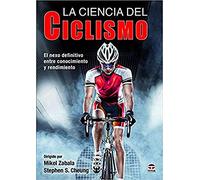 Ciencia del ciclismo, La. El nexo definitivo entre conocimiento y rendimiento (SIN COLECCION)