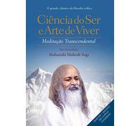 Ciência do Ser e Arte de Viver. Meditação Transcendental