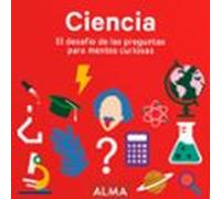 Ciencia. El Desafío De Las Preguntas Para Mentes Curiosas