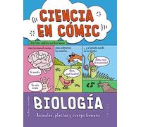 Ciencia en cómic. Biología: Animales, plantas y cuerpo humano (LAROUSSE - Infantil / Juvenil - Castellano - A partir de 8 años)