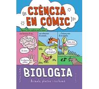 Ciència en còmic. Biologia: Animals, plantes i cos humà (LAROUSSE - Infantil / Juvenil - Catalán - A partir de 8 años)