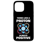 Ciencia Humor Siempre Positivo Piensa como un Protón Carcasa para iPhone 13 Pro MAX