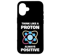 Ciencia Humor Siempre Positivo Piensa como un Protón Carcasa para iPhone 16