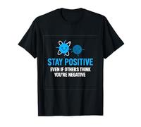 Ciencia Humor Stay Positive Negativo Gráfico Stem Camiseta