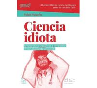 Ciencia idiota: Respuestas científicas a preguntas rematadamente absurdas: 29 (El Café Cajal)